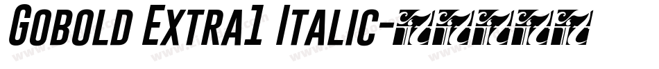 Gobold Extra1 Italic字体转换